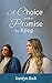 A Choice With A Promise To Keep (A Choice Series)