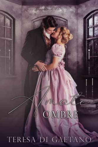 Amate ombre (Saga dei Conti di Barrow) (Italian Edition)