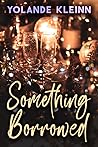 Something Borrowed Something Borrowed