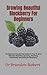 Growing Beautiful Blackberry For Beginners: The Beginners Step By Step Guide On How To Grow Beautiful Blackberry Growing, Fertilizing, maintaining And Caring For Blackberry
