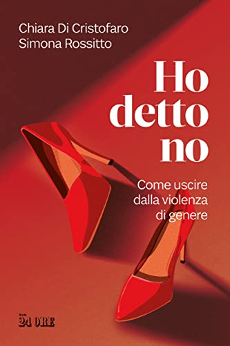 Ho detto no: Come uscire dalla violenza di genere (Italian Edition)