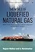 The World Of Liquefied Natural Gas  by S. Ravishankar Rajeev Mathur