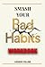 Smash Your Bad Habits Workbook
