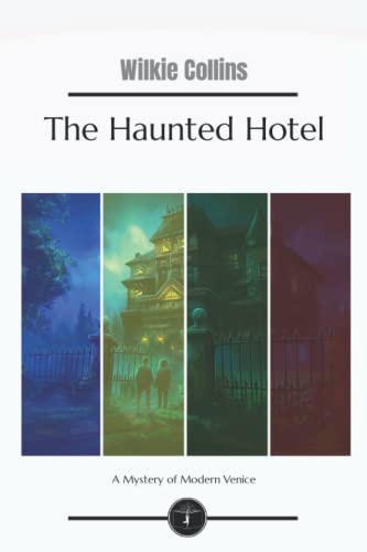 The Haunted Hotel: A Mystery of Modern Venice - Garden Classics
