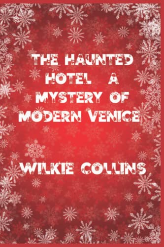 The Haunted Hotel: A Mystery of Modern Venice: Happy New Year Edition