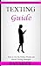 Texting Guide: How to Use t...
