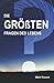 Die größten Fragen des Lebens