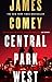 Central Park West by James B. Comey