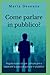Come parlare in pubblico?: ...