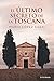 El último secreto de la Toscana by Mario López