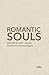 Romantic Souls: A Dramatic ...