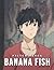 Picture Of Banana Fish: Com...