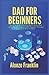 DAO FOR BEGINNERS: Everythi...