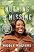 Nothing Is Missing A Memoir of Living Boldly by Nicole Walters