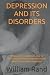 DEPRESSION AND ITS DISORDER...