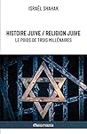 Histoire juive / Religion juive - Le poids de trois millénaires: Nouvelle édition (French Edition)
