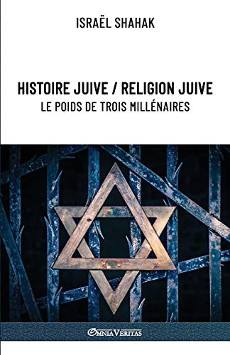 Histoire juive / Religion juive - Le poids de trois millénaires: Nouvelle édition (French Edition)