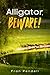 Alligator, Beware! by Fran Pendell