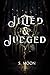 Jilted & Judged by S. Moon