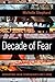 Decade of Fear: Reporting from Terrorism's Grey Zone