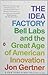 The Idea Factory : Bell Labs and the Great Age of American Innovation(Paperback) - 2013 Edition
