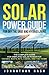Solar Power Bible for Off-the-Grid and Hybrid Living by Johnathan Nash