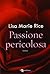 Passione pericolosa