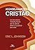 Aconselhamento Cristão: os recursos terapêuticos da fé cristã para o cuidado da alma