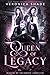 Queen of Legacy (Academy of the Damned #5)