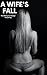 A Wife's Fall: How Money Ca...