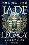 Jade Legacy - Ehre ist alles by Fonda Lee