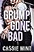 Grump Gone Bad (Grumps Unle...