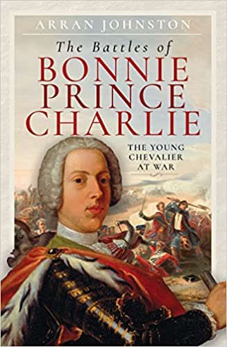 The Battles of Bonnie Prince Charlie: The Young Chevalier at War (Hardcover)