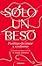 Sólo un beso. Poemas de amo...