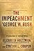 The Impeachment of George W. Bush: A Practical Guide for Concerned Citizens