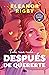 Después de quererte (De armas tomar, #3)