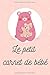 Le petit carnet de bébé : S...