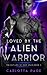 Loved by the Alien Warrior: The Outlaws of Deep Space