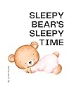 Sleepy Bear's Sleepy Time