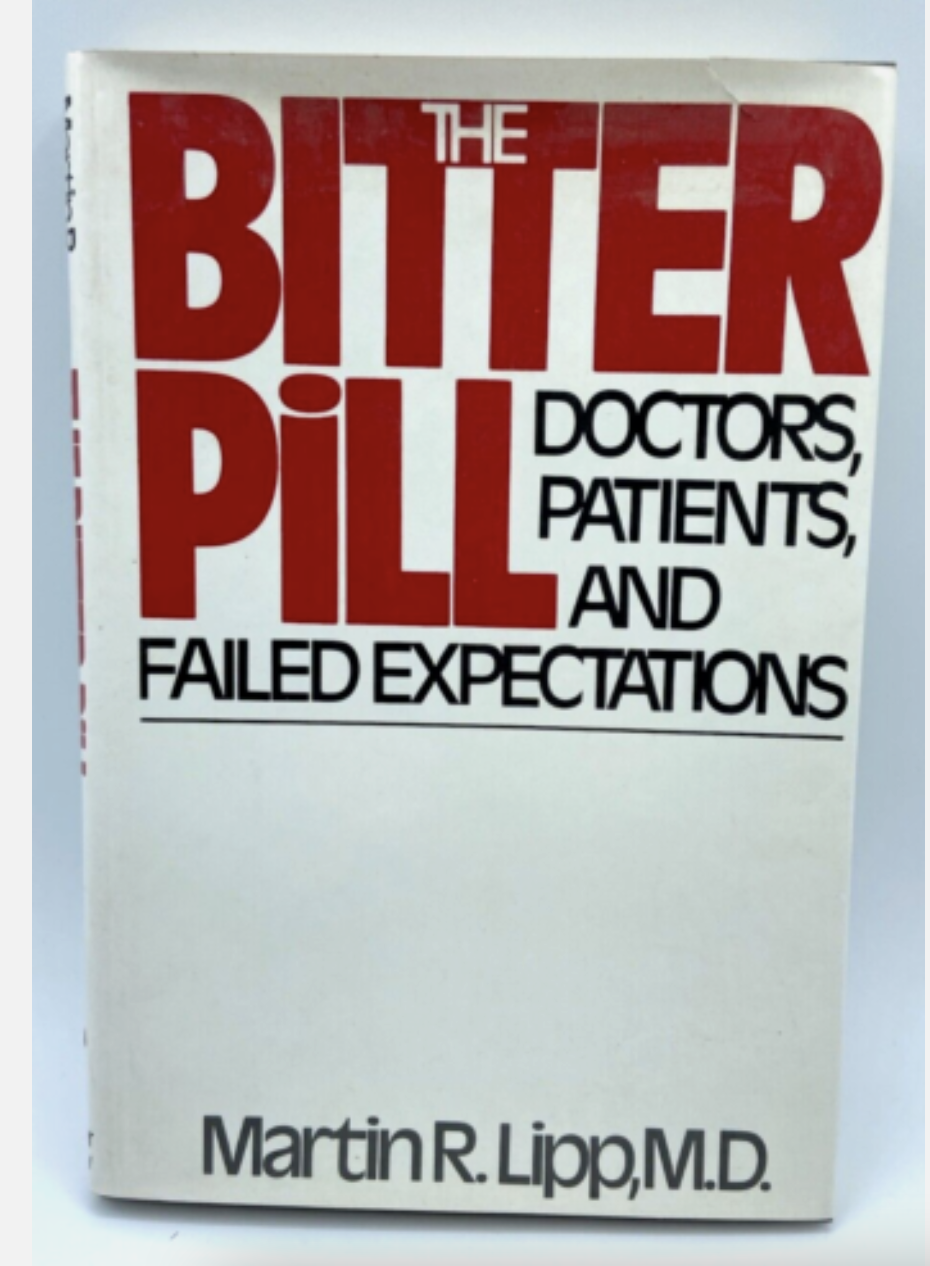 The Bitter Pill: Doctors, patients, and failed expectations