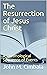 The Resurrection of Jesus Christ by John M. Cimbala