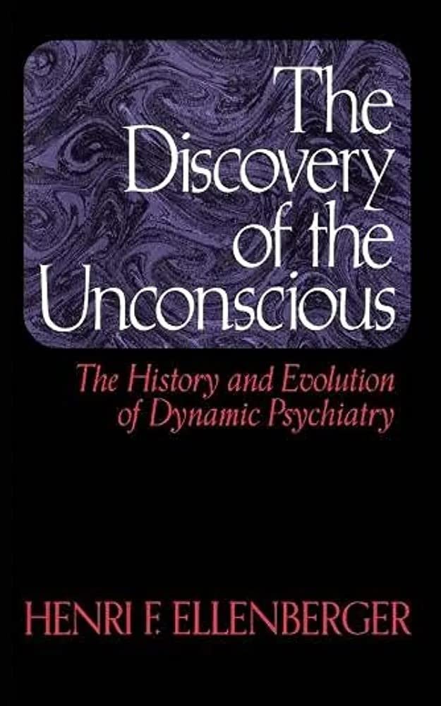 The Discovery of the Unconscious: The History and Evolution of Dynamic Psychiatry (Kindle Edition)