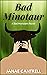 Bad Minotaur: A Bad Monster...