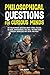 Philosophical Questions for Curious Minds by Luke Marsh
