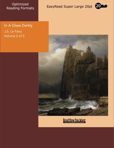 In a Glass Darkly: Easyread Super Large 20pt Edition