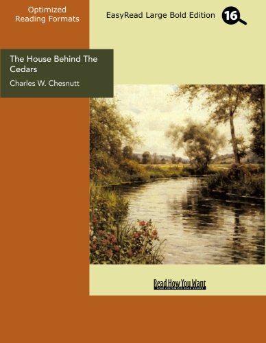 The House Behind the Cedars: Easyread Large Bold Edition