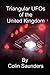 Triangular UFOs of the Unit...
