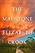 The Madstone by Elizabeth   Crook