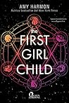 The First Girl Child (The Chronicles of Saylok Vol. 1) by Amy Harmon