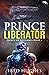 Prince Liberator (Prince of...